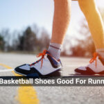 Are Basketball Shoes Good For Running