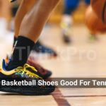 Are Basketball Shoes Good For Tennis