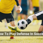 How To Play Defense In Soccer