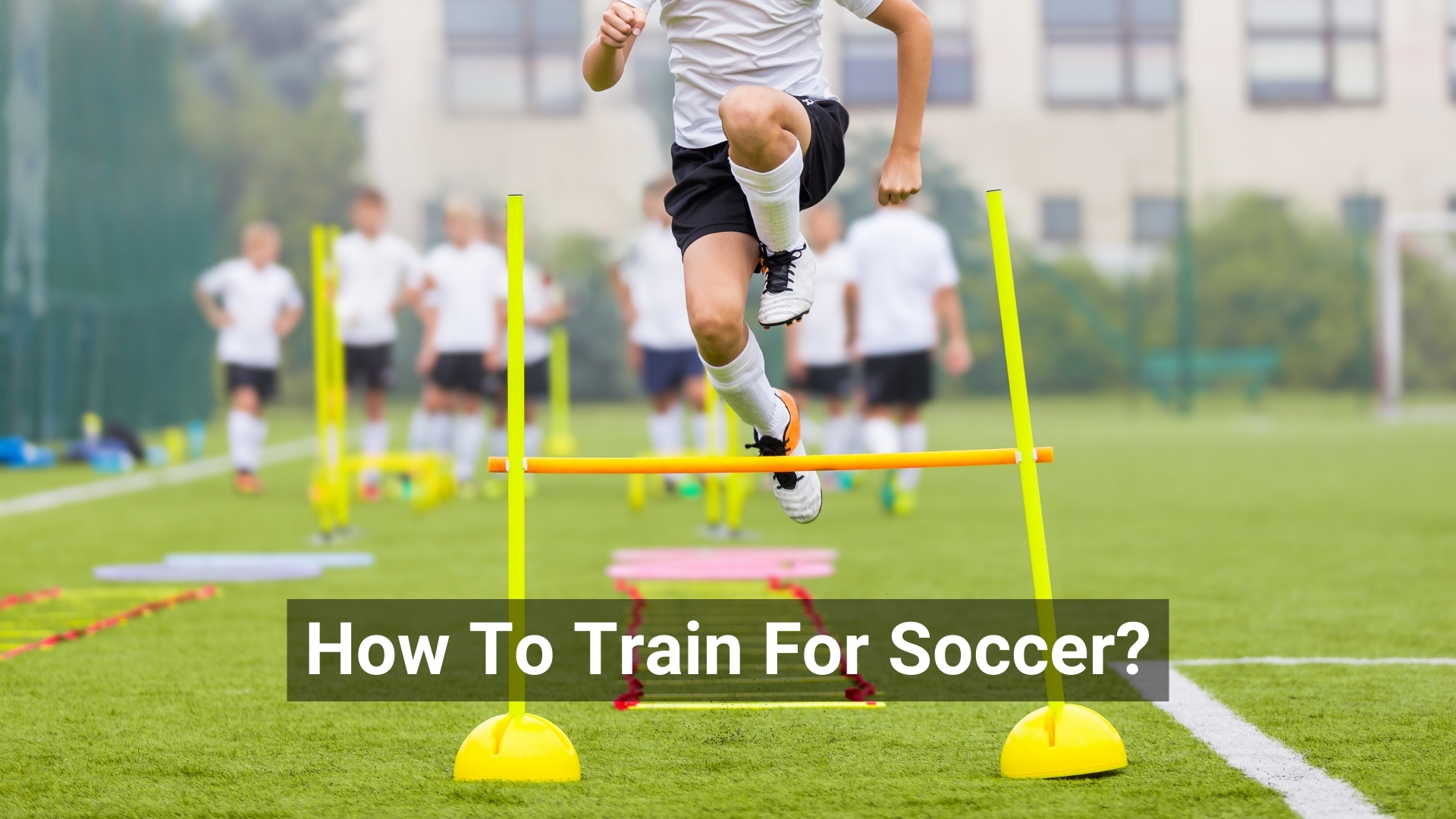 Train For Soccer