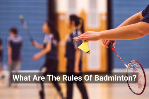 Rules Of Badminton