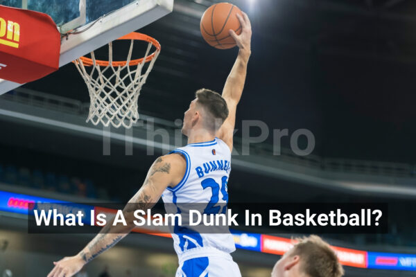 What Is A Slam Dunk In Basketball