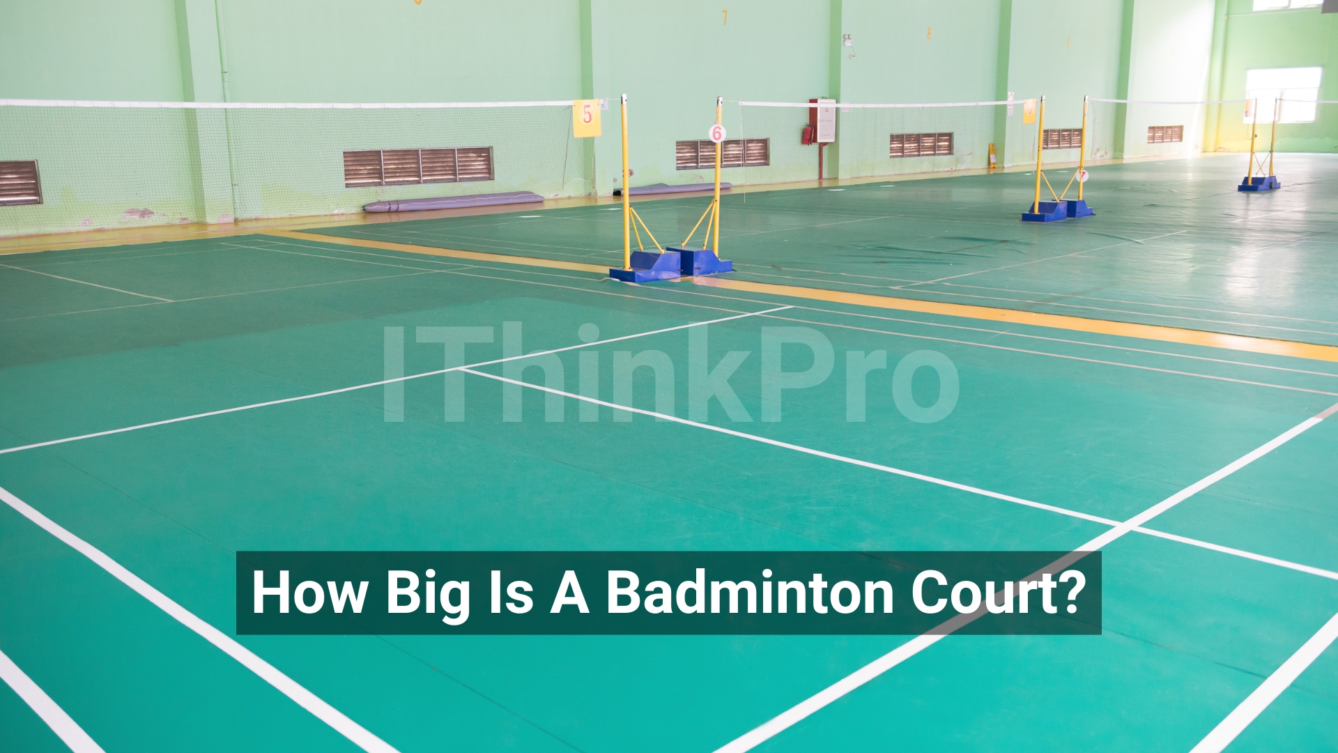 How Big Is A Badminton Court