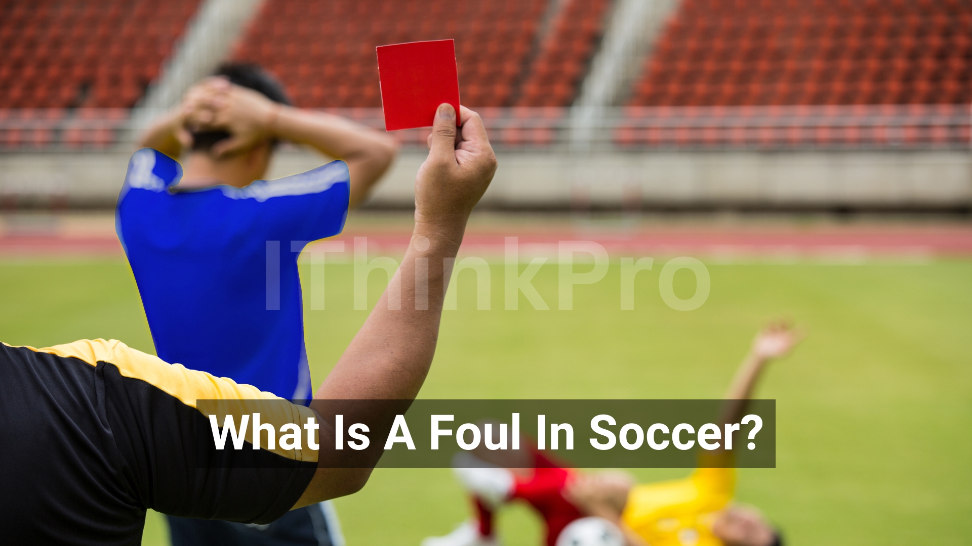 What Is A Foul In Soccer