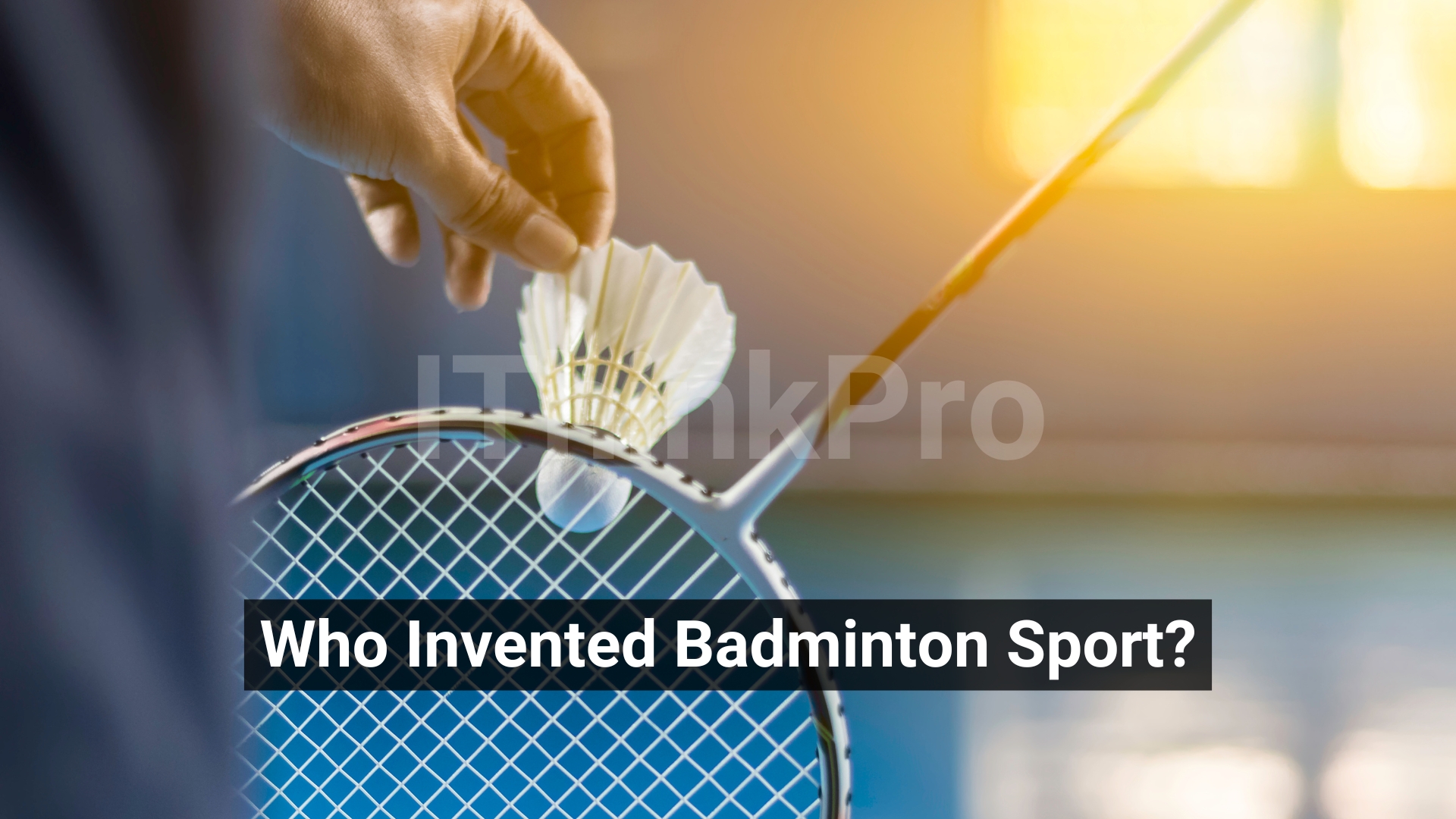 Who Invented Badminton Sport