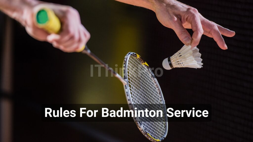 Rules For Badminton Service