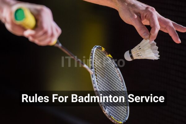 Rules For Badminton Service