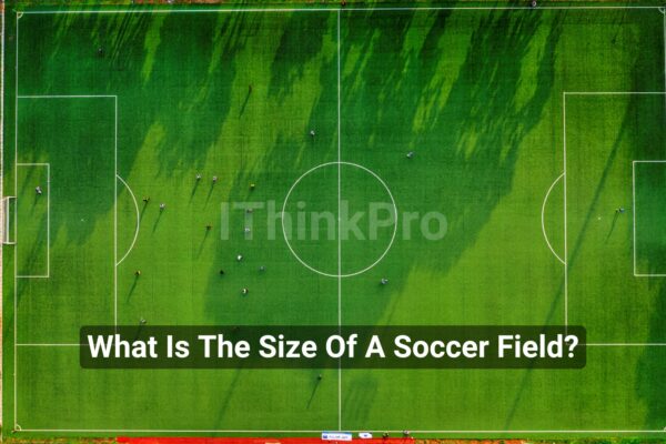 What Is The Size Of A Soccer Field