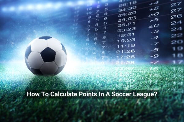 How To Calculate Points In A Soccer League