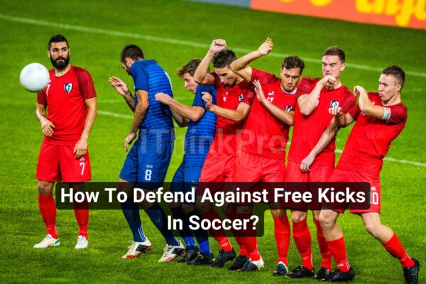 How To Defend Against Free Kicks In Soccer