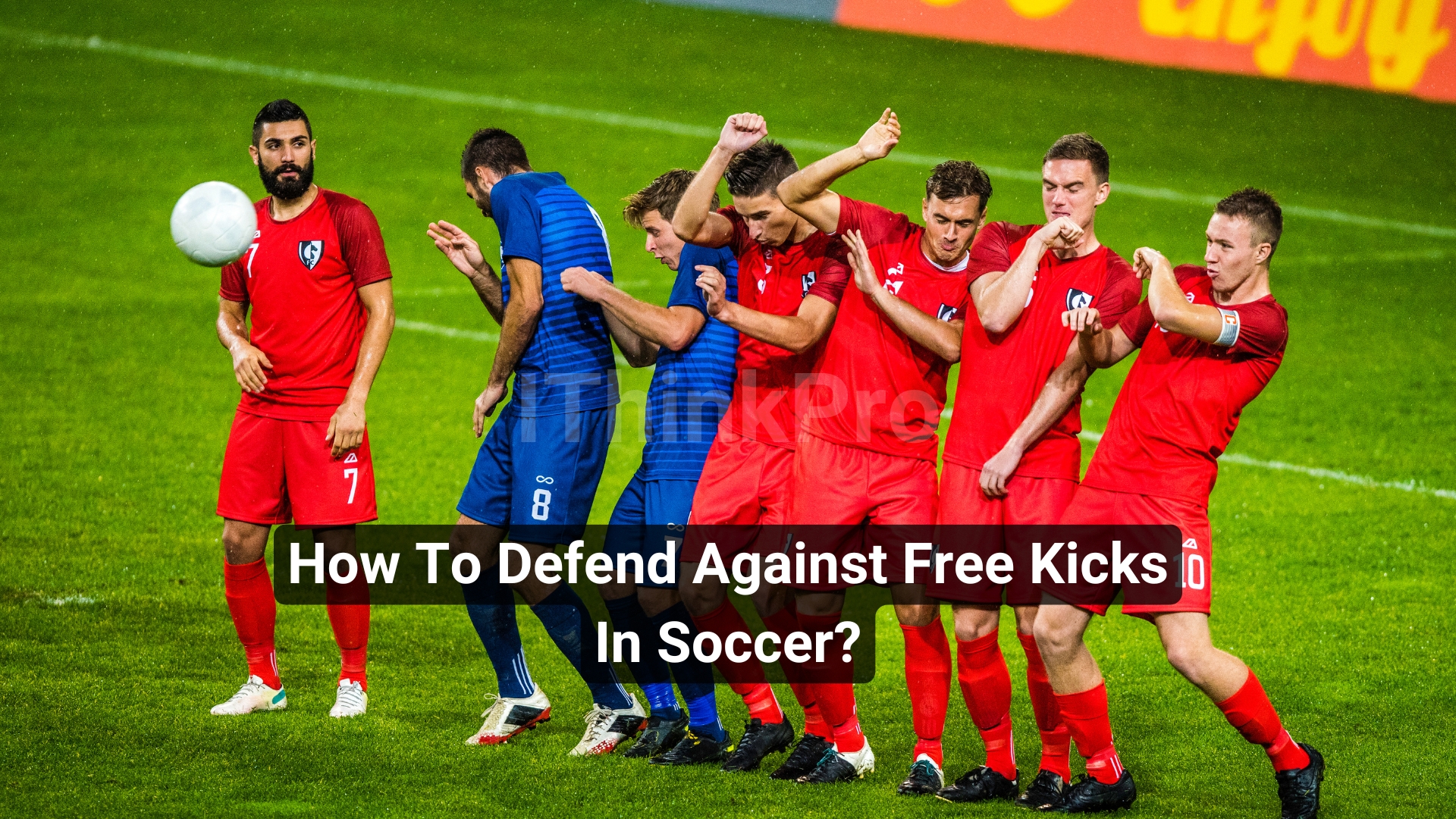 How To Defend Against Free Kicks In Soccer