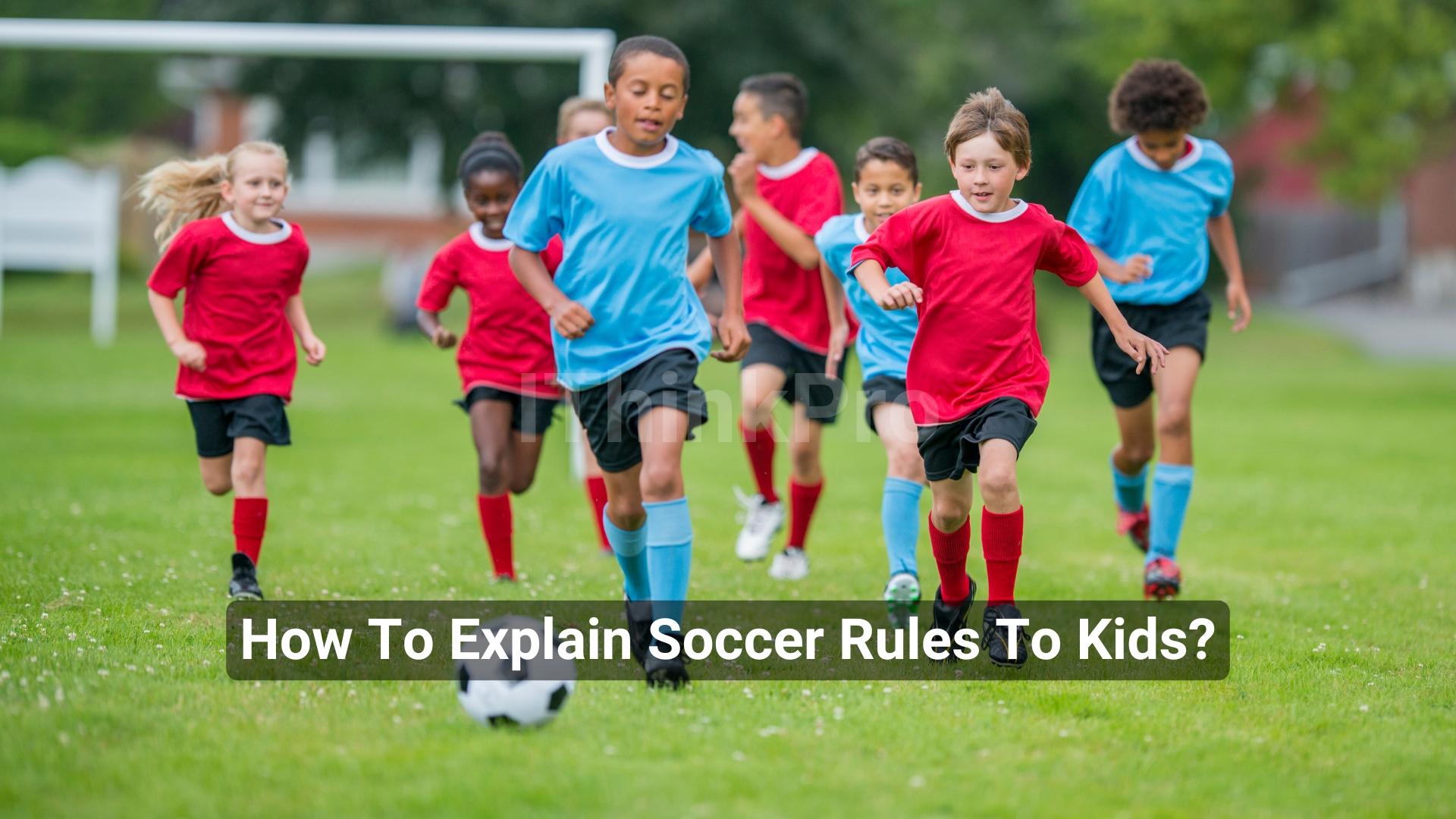 How To Explain Soccer Rules To Kids