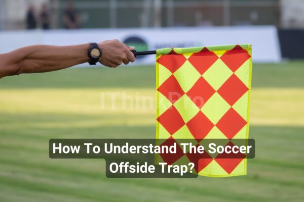 How To Understand The Soccer Offside Trap