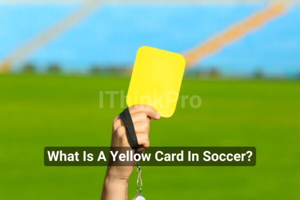 What Is A Yellow Card In Soccer