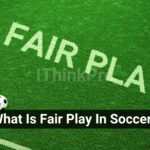 What Is Fair Play In Soccer