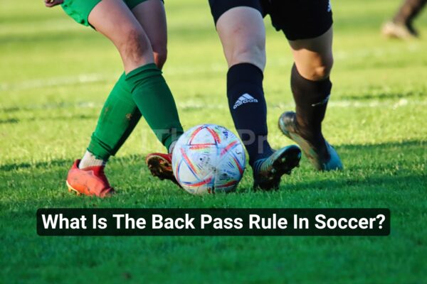 What Is The Back Pass Rule In Soccer