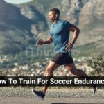 How To Train For Soccer Endurance