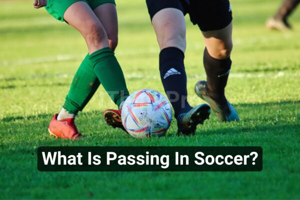 What Is Passing In Soccer