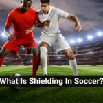 What Is Shielding In Soccer