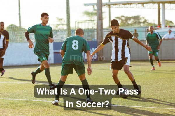 What Is A One-Two Pass In Soccer