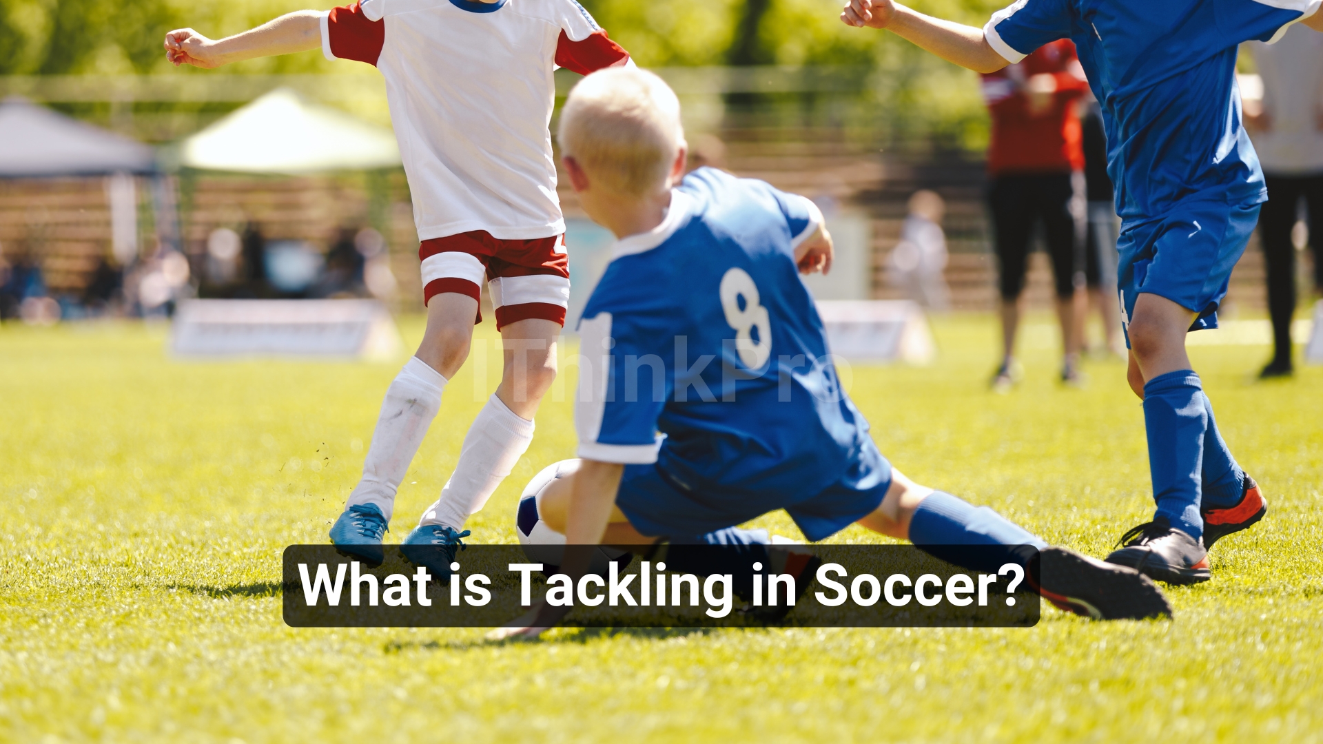 What is Tackling in Soccer